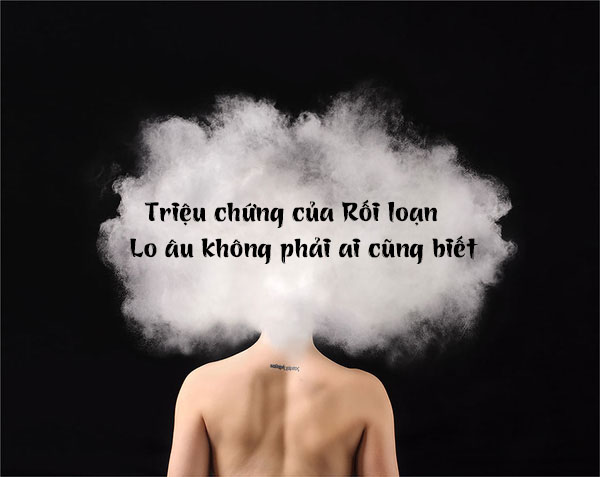 Nhận biết rối loạn lo âu