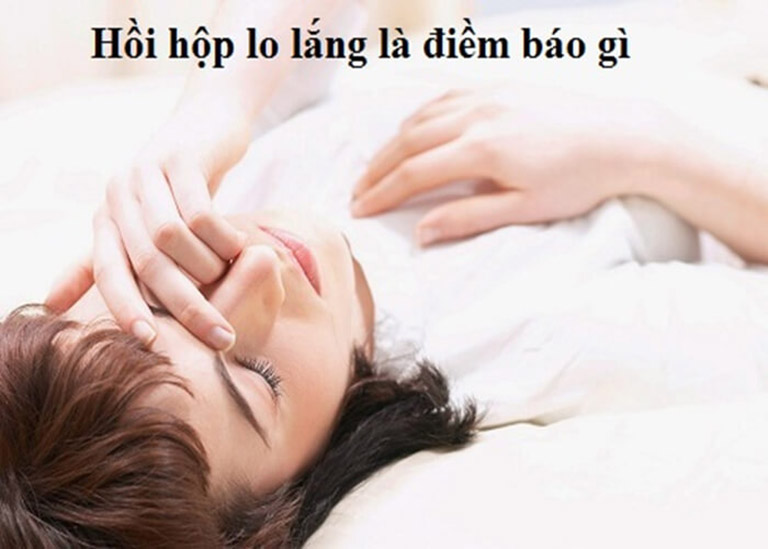 hồi hợp lo âu kéo dài 