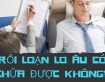 Rối loạn lo âu có tự hết không