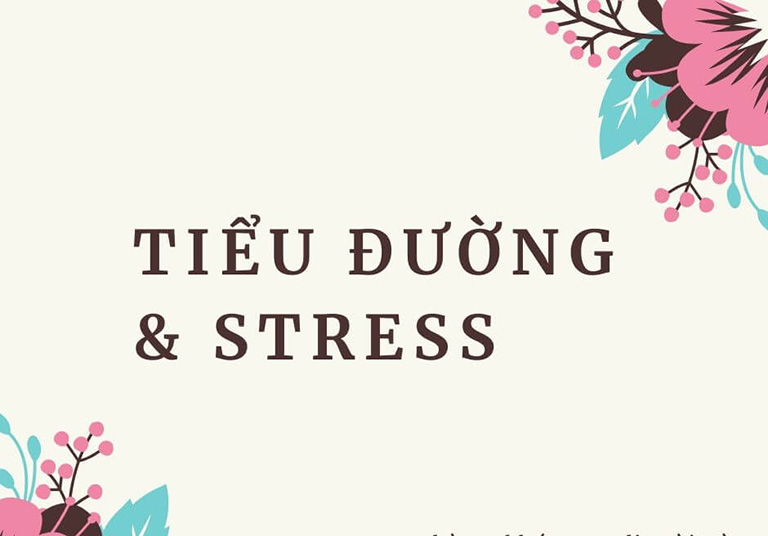 Mối liên hệ giữa stress và bệnh tiểu đường