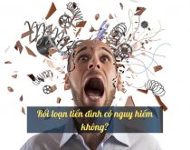 Rối loạn tiền đình có nguy hiểm không?