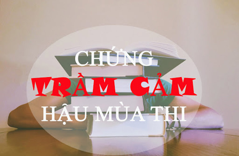 trầm cảm sau mùa thi 