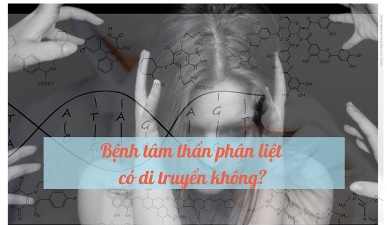 Bệnh tâm thần phân liệt có di truyền không?