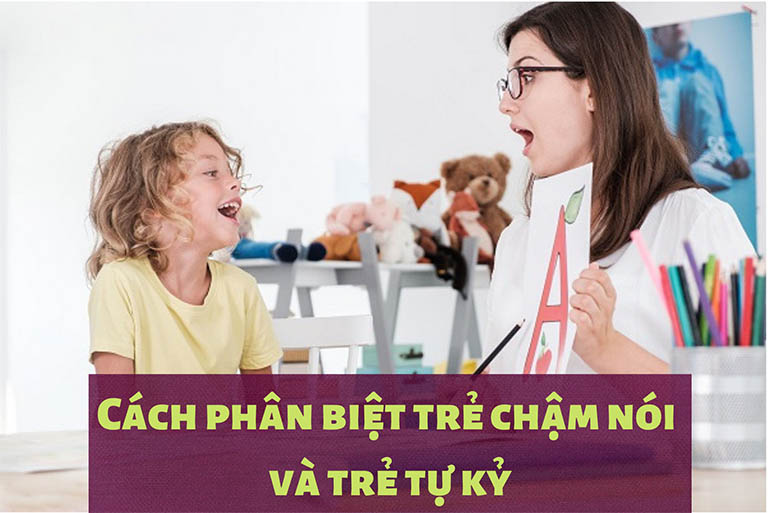 Cách phân biệt trẻ chậm nói và trẻ tự kỷ