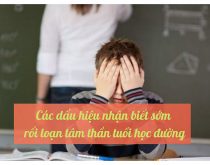 dấu hiệu nhận biết sớm rối loạn tâm thần tuổi học đường