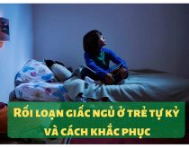 rối loạn giấc ngủ ở trẻ tự kỷ