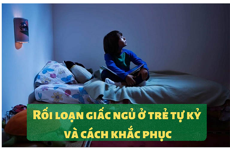 Rối loạn giấc ngủ ở trẻ tự kỷ