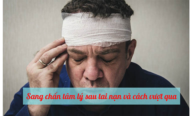 Sang chấn tâm lý sau tai nạn