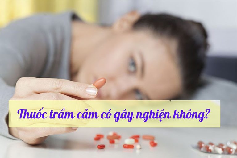 Thuốc trầm cảm có gây nghiện không