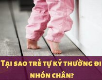 trẻ tự kỷ đi nhón chân