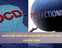 rối loạn ám ảnh hoàn hảo và cầu toàn