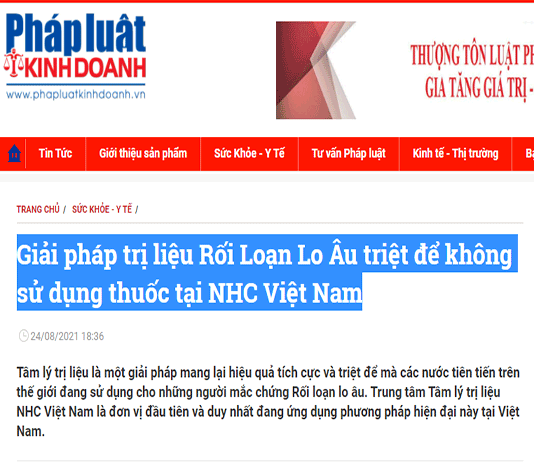 [Pháp Luật Kinh Doanh] Giải pháp trị liệu Rối Loạn Lo Âu triệt để không sử dụng thuốc tại NHC Việt Nam